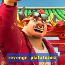 revenge plataforma de jogos